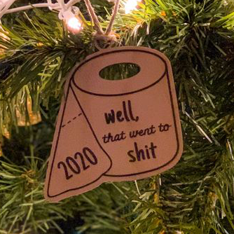 Well That Went to Shit 2020 Toilet Paper Christmas Ornament